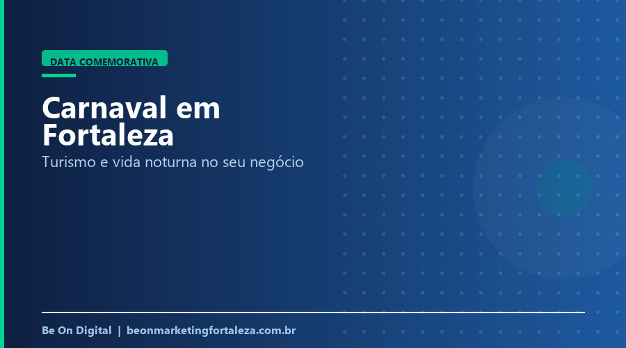Marketing Digital para o Carnaval em Fortaleza