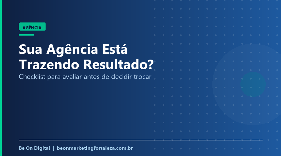 Como saber se sua agência de marketing traz resultado?