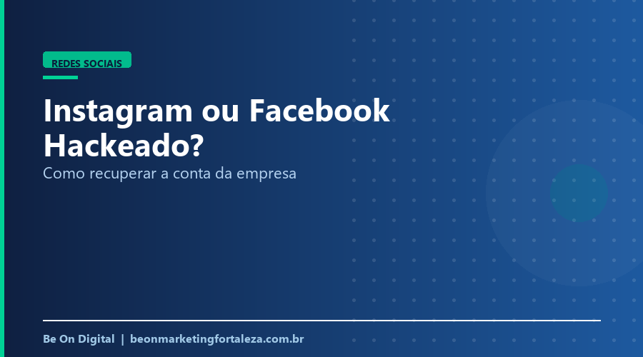 Instagram/Facebook Hackeado: Como Recuperar Acesso na Hora