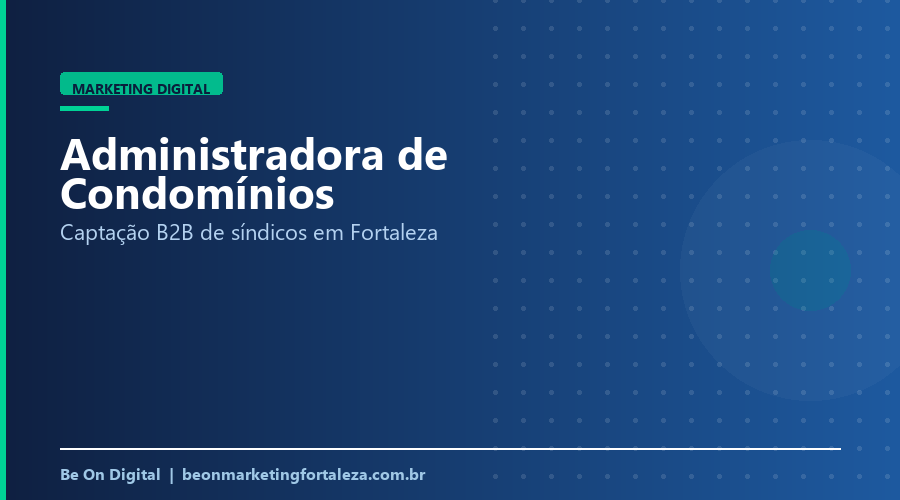 Marketing Digital para Administradora de Condomínios em Fortaleza