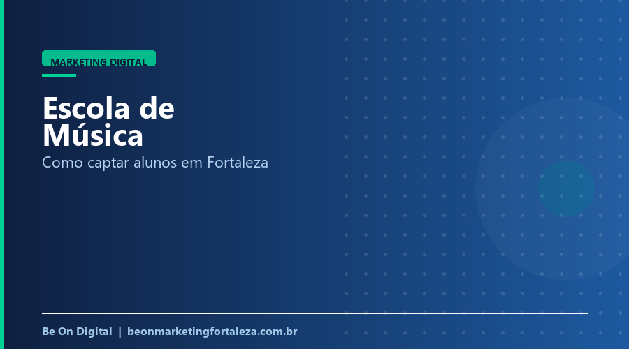 Marketing Digital para Escola de Música em Fortaleza