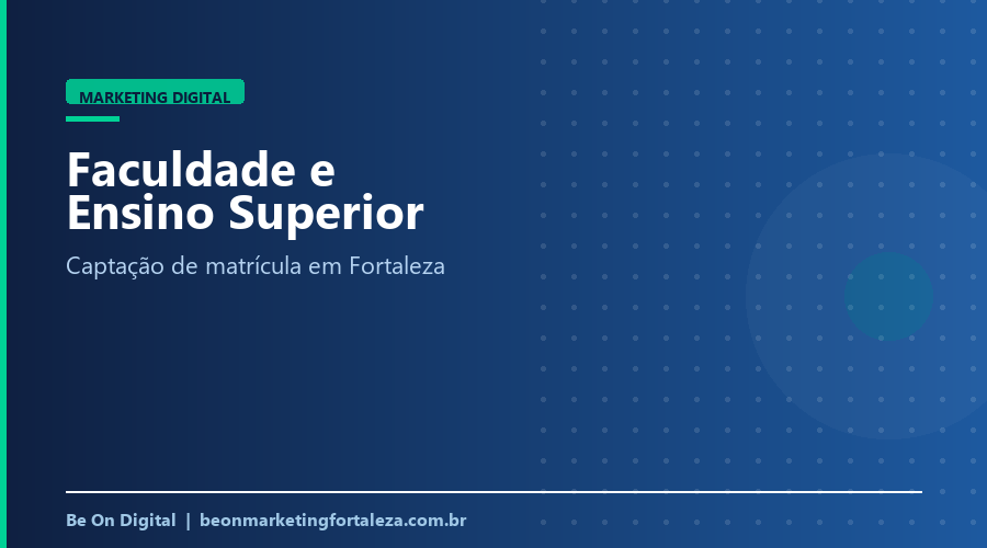 Marketing Digital para Faculdade e Ensino Superior em Fortaleza