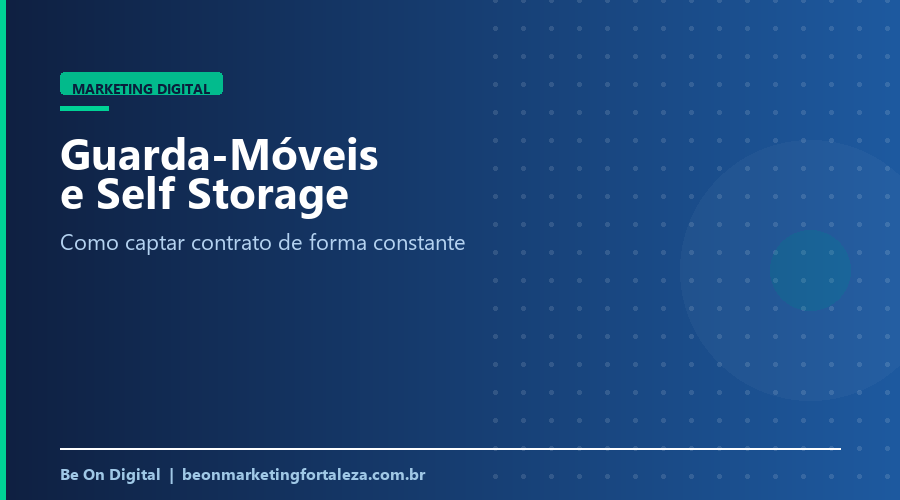 Marketing Digital para Guarda-Móveis e Self Storage em Fortaleza
