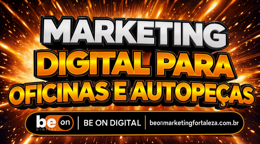 Marketing Digital para Oficinas e Autopeças em Fortaleza: Como Ser a Primeira Opção Quando o Carro Quebra