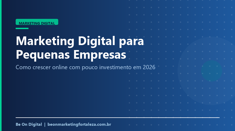Marketing Digital Para Pequenas Empresas: Como Crescer Online com Pouco Investimento