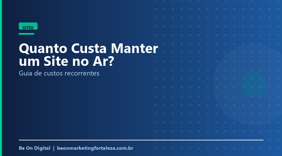 Quanto Custa Manutenção de Site? Guia de Preços 2026