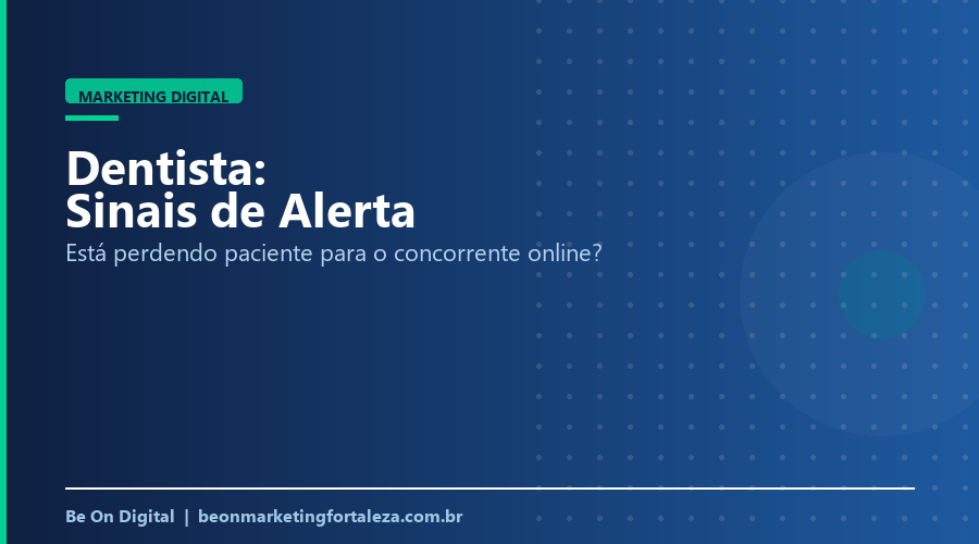 Sinais de que Seu Consultório de Dentista Está Perdendo Paciente para o Concorrente Online