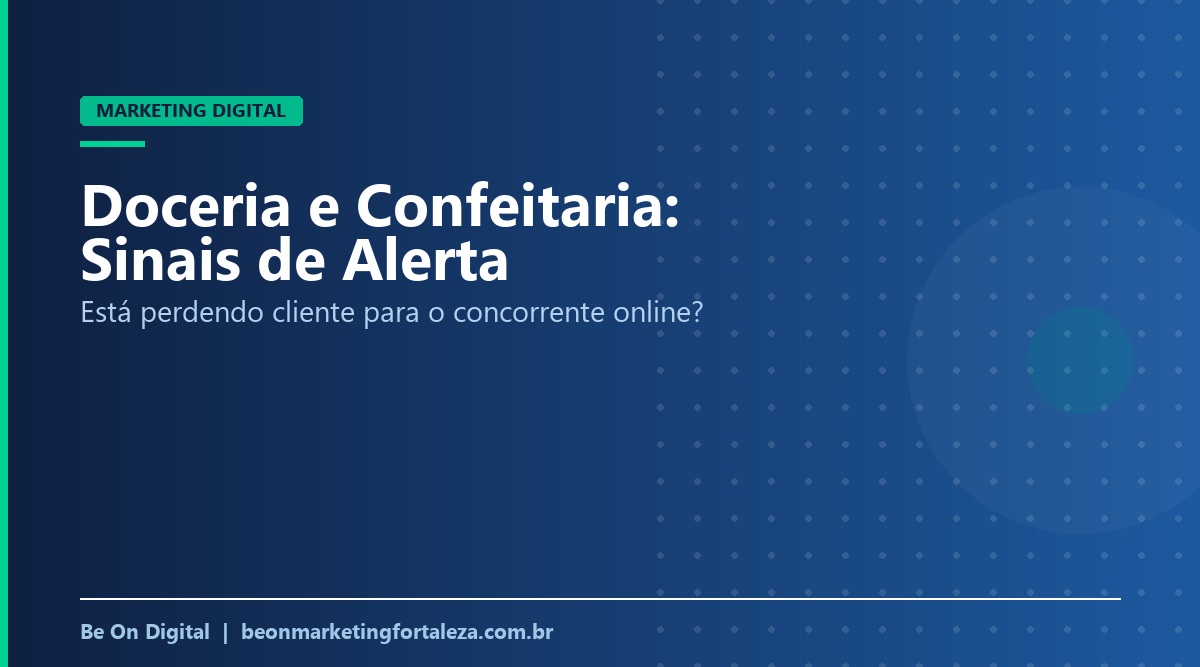 Sinais de que Sua Doceria ou Confeitaria Está Perdendo Cliente para o Concorrente Online