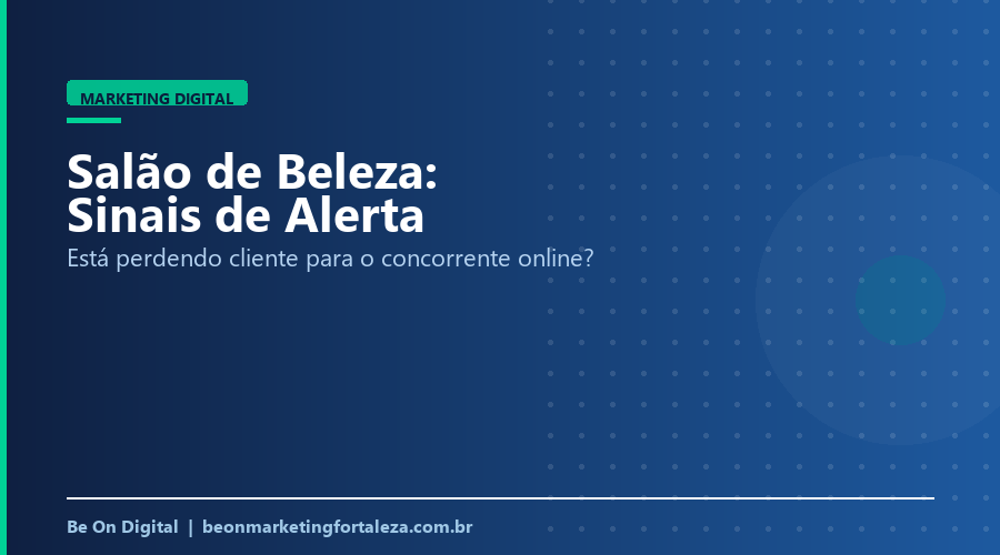 Sinais de que Seu Salão de Beleza Está Perdendo Cliente para o Concorrente Online