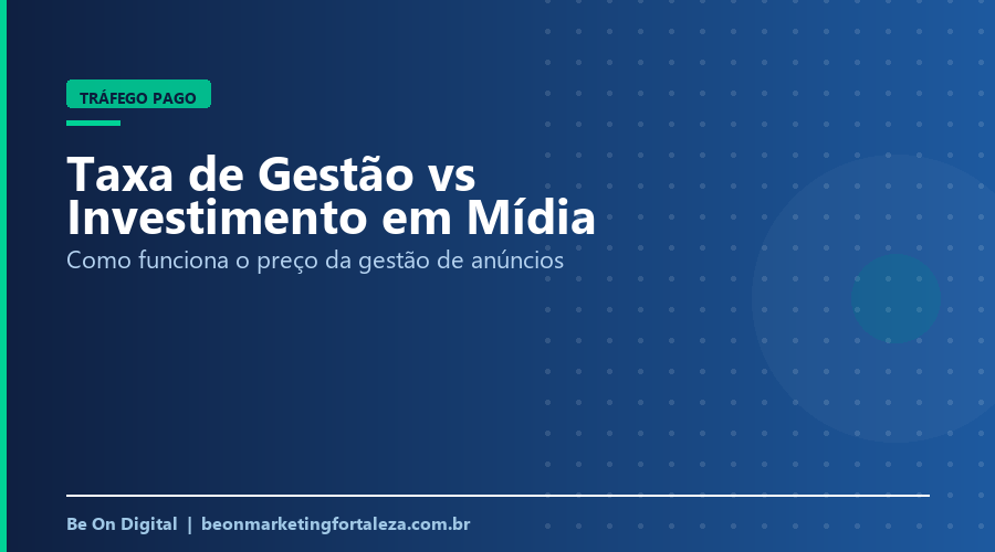 Taxa de Gestão de Tráfego Pago: Quanto Custa em 2026?