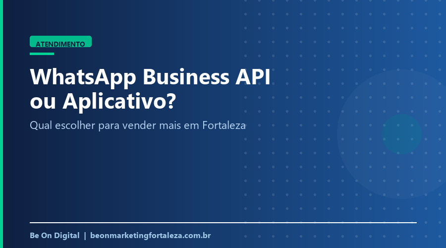 WhatsApp Business API ou app: qual escolher? | Be On Digital