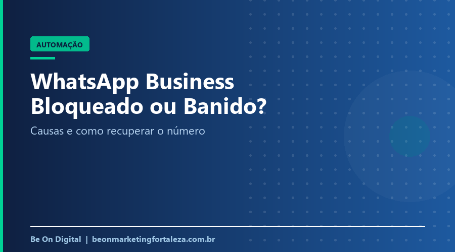 WhatsApp Business bloqueado? Como recuperar seu número