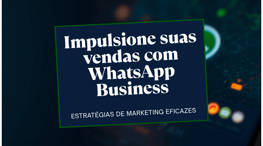 Celular exibindo o aplicativo WhatsApp Business com catálogo de produtos e mensagens automáticas configuradas para atendimento comercial